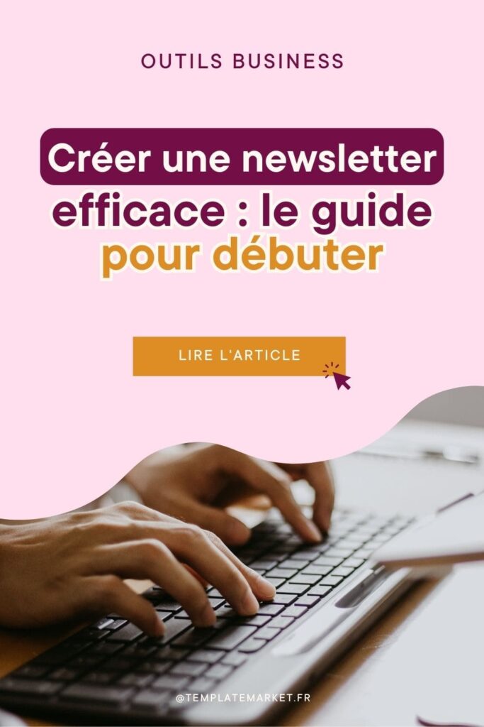 créer une newsletter efficace